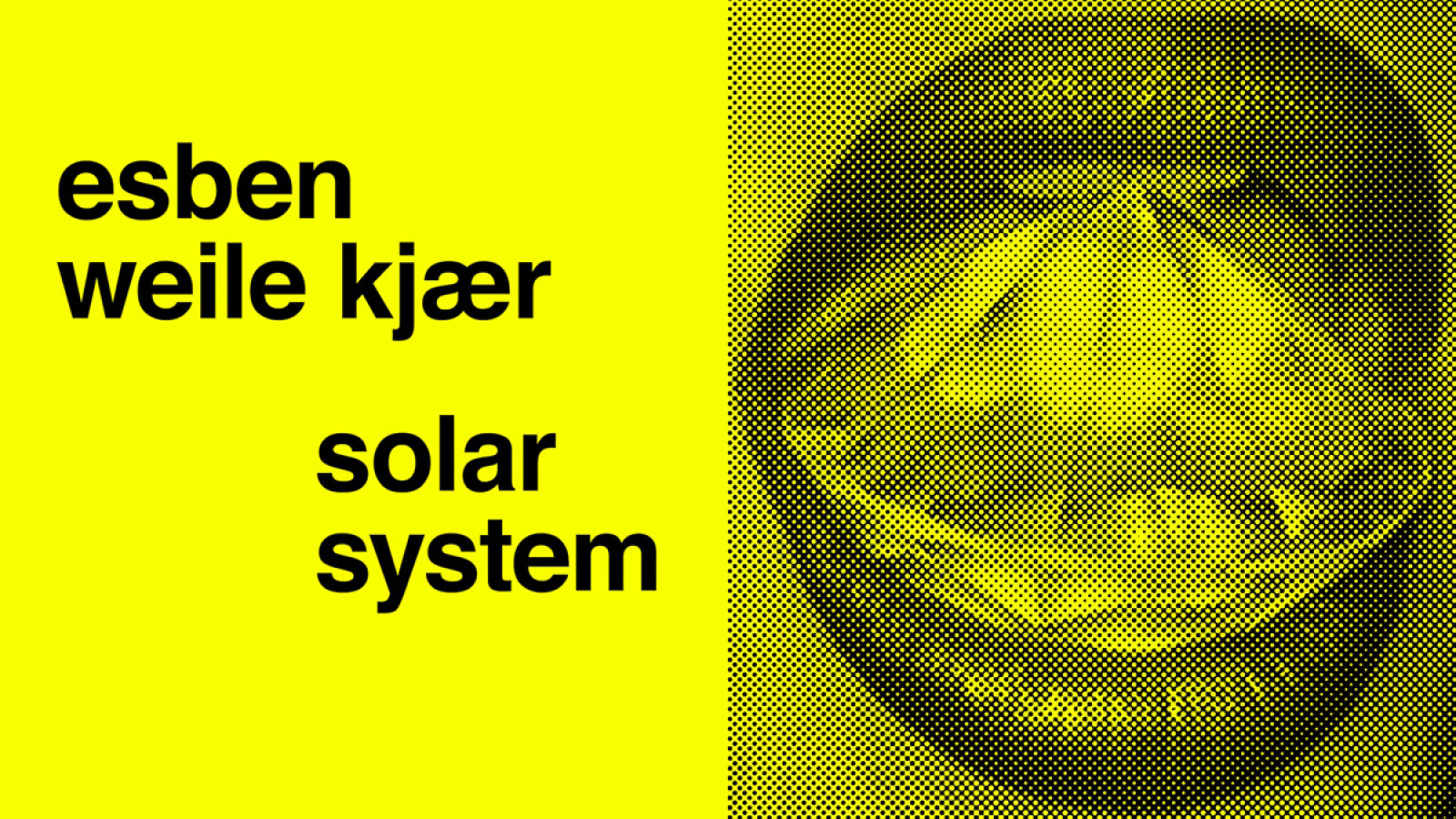 Esben Weile Kjær - Solar System